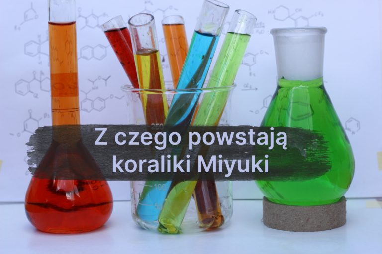 Z czego powstają koraliki